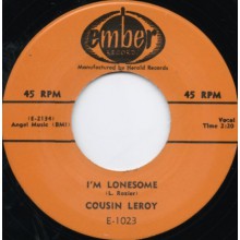 COUSIN LEROY "I'M LONESOME/UP THE RIVER" 7"