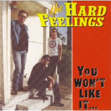 HARD FEELINGS "YOU WON'T LIKE IT" CD