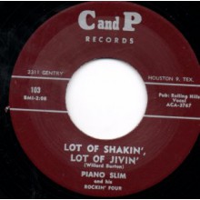 Piano Slim & His Rockin' Four "Lot Of Shakin', Lot Of Jivin'/Key Jammer" 7"