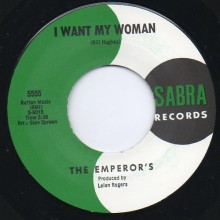 EMPERORS "I WANT MY WOMAN / AND THEN" 7"