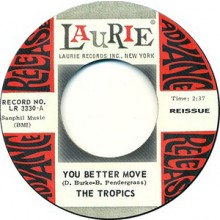 TROPICS "YOU BETTER MOVE/IT'S YOU I MISS" 7"