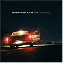 BITTER SWEET KICKS "Linea De Fuego" LP