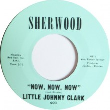 LITTLE JOHNNY CLARK "Black Coffee / Now Now Now" 7"