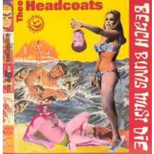 HEADCOATS "BEACH BUMS MUST DIE" LP