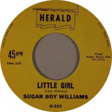 SUGAR BOY WILLIAMS "LITTLE GIRL/ FIVE LONG YEARS" 7"