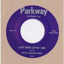 LITTLE WALTER TRIO "JUST KEEP ON LOVIN' HER" 7"