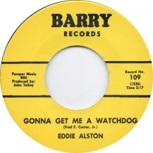 EDDIE ALSTON "I JUST CAN'T HELP IT/Gonna Get Me A Watchdog" 7"