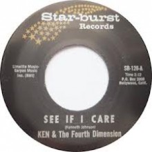 KEN AND THE 4TH DIMENSION "SEE IF I CARE/Rovin' Heart" 7"
