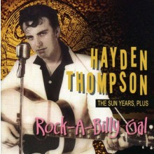 HAYDEN THOMPSON "ROCK-A-BILLY GAL - THE SUN YEARS, PLUS"