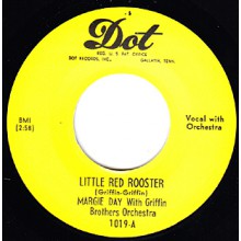 GRIFFIN BROTHERS W/ MARGIE DAY "LITTLE RED ROOSTER / IT’D SURPRISE YOU" 7"