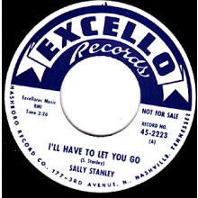 SALLY STANLEY "I’LL HAVE TO LET YOU GO/ WHAT IT MEANS TO BE LONELY" 7"