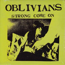 OBLIVIANS "STRONG COME ON" 7" EP