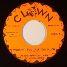 AL (DR HORSE) PITTMAN "CRAZY BEAT/WOMAN You Talk Too Much" 7"