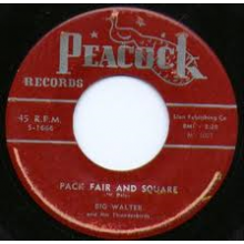 BIG WALTER "GAMBLIN WOMAN/PACK FAIR & SQUARE" 7"