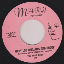 MARY LOU WILLIAMS w. LEON THOMAS YOU KNOW BABY/ CHIEF NATOMA FROM TACOMA 7"