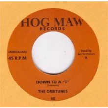 ORBITUNES "DOWN TO A "T"/SWEEP YOU OF YOUR FEET" 7" 