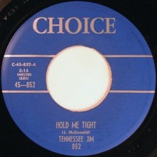 TENNESSEE JIM "HOLD ME TIGHT/My Baby, She's Rockin" 7"