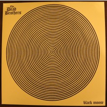 DEAD BROTHERS "THE BLACK MOOSE" LP