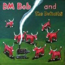 DM BOB & THE DEFICITS "THEY CALLED US COUNTRY" CD