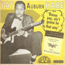 PAT AUBURN HARE "High / Bonus Pay, Ain't Gonna Be That Way" 7"