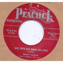SONNY PARKER "SHE SETS MY SOUL ON FIRE/ DISGUSTED BLUES" 7"
