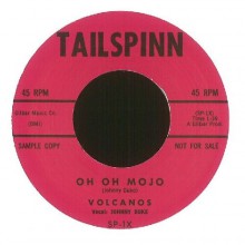 VOLCANOS "OH OH MOJO/ YOU KNOCK ME OUT" 7"