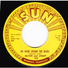 ALTON & JIMMY "NO MORE CRYING THE BLUES/ HAVE FAITH IN MY LOVE" 7"