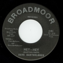 DAVE BARTHOLOMEW "HEY HEY / JUNK MAN" 7"
