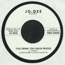 JIMMIE RANEY & SLIM SLAUGHTER "YOU DRINK TOO MUCH BOOZE / CRAZY MOON" 7"