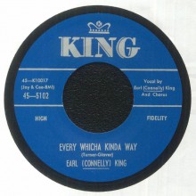 EARL (CONNELLY) KING "EVERY WHICHA KINDA WAY / I DON’T WANT YOUR LOVE" 7"