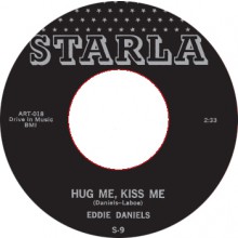 EDDIE DANIELS "HUG ME, KISS ME / HURRY BABY" 7" 