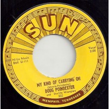 DOUG POINDEXTER "MY KIND OF CARRYING ON / NOW SHE CARES NO MORE" 7"