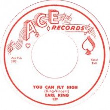 EARL KING "YOU CAN FLY HIGH / BABY YOU CAN GET YOUR GUN" 7"