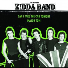INCREDIBLE KIDDA BAND "Can I Take The Car Tonight / Major Tom" 7"