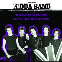 INCREDIBLE KIDDA BAND "I'm Gonna Join The Army Now / Wait Til Your Father Gets Home" 7"