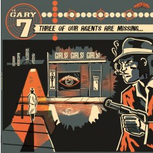 GARY 7 "Three of Our Agents Are Missing" LP