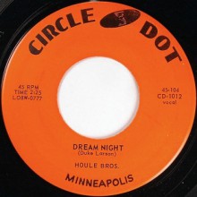 HOULE BROTHERS ‎"Dream Night / Sometimes I Feel Like Leaving Town" 7"