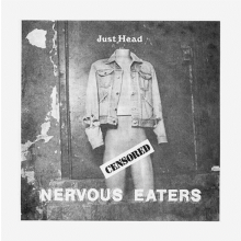 NERVOUS EATERS "JUST HEAD / GET STUFFED" 7"