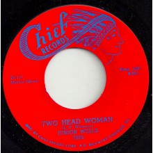 JUNIOR WELLS "TWO HEAD WOMAN / CHA CHA CHA IN BLUE" 7"