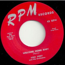 KING PERRY "WELCOME HOME BABY / EVERYBODY JUMP" 7"