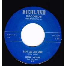 LITTLE VICTOR "PAPA LOU AND GRAN / WHAT IS LOVE" 7"