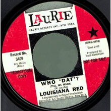 LOUISIANA RED "WHO DAT? / LITTLE GIRL TAKE YOUR TIME" 7"
