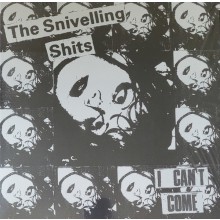 SNIVELLING SHITS "I Can't Come" LP