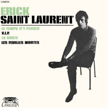 Erick Saint-Laurent "Le Temps D'y Penser" 7"