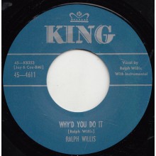 RALPH WILLIS "WHY’D YOU DO IT/  GOING TO HOP ON DOWN THE LINE" 7"