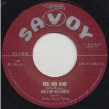 MILTON BUCKNER "RED RED WINE /  BOOGIE GRUNT" 7"