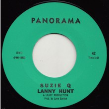 LANNY HUNT "SUZY Q / STAY" 7"