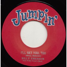 BILLY EMERSON "I’LL GET YOU TOO" / MAC REBENNACK "SAHARA" 7"