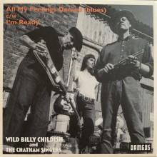 WILD BILLY CHILDISH & THE CHATHAM SINGERS "All My Feelings Denied" 7"