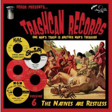 TRASHCAN RECORDS Vol. 6: The Natives Are Restless 10"